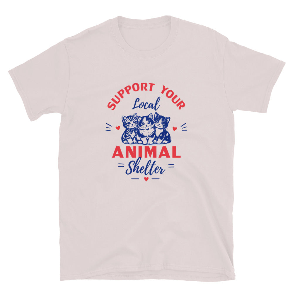 Support Your Local Animal Shelter T-Shirt